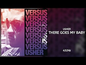 Usher - There Goes My Baby (432Hz)