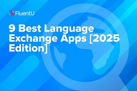 9 Best Language Exchange Apps [2025 Edition] | FluentU Language Blog