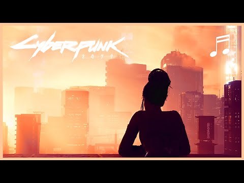 CYBERPUNK 2077 Night City Chill | Relaxing Music Mix | Ambient Soundtrack