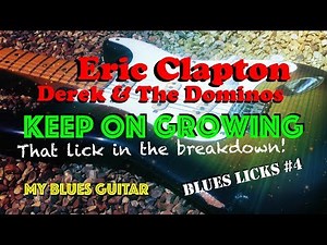 Eric Clapton : Keep On Growing : Guitar Lesson : That Lick After The Solo