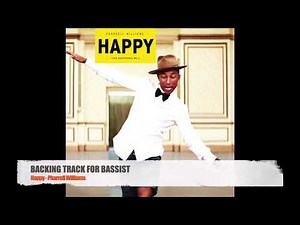 Happy - Pharrell Williams - Bass Backing Track (NO BASS)