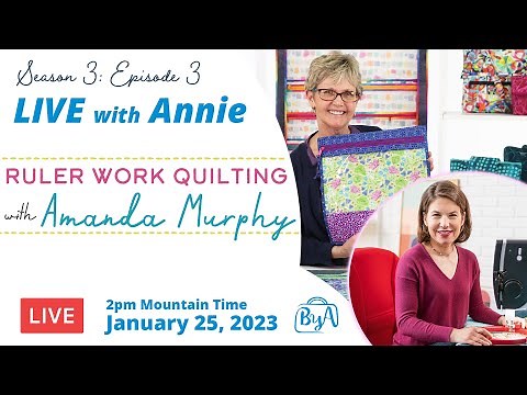 S3, Ep 3: Ruler Work Quilting with Amanda Murphy (LIVE with Annie)