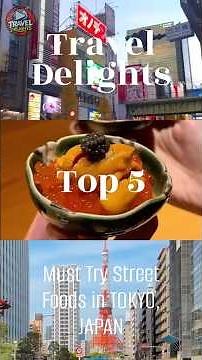 Top 5 Street Foods in Tokyo 🇯🇵