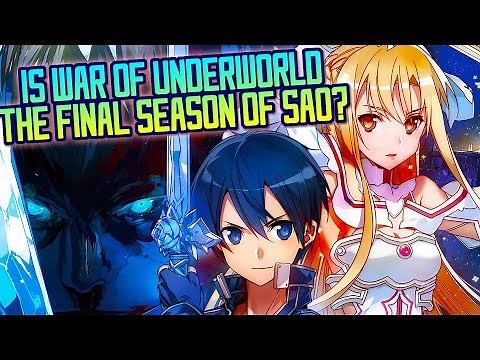 Is SAO WAR of UNDERWORLD the FINAL SEASON of Sword Art Online? | Gamerturk SAO