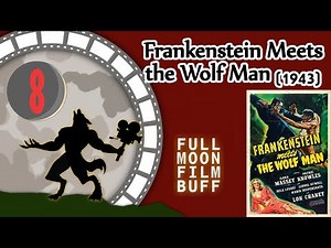 FMFB 8: Frankenstein Meets the Wolf Man (1943)