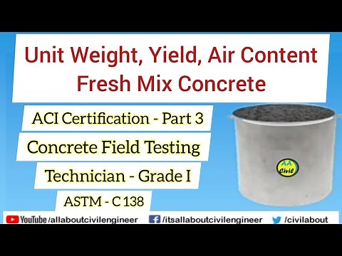 Unit Weight, Yield, Air Content Fresh Mix Concrete | ACI Certification | All About Civil Engineer