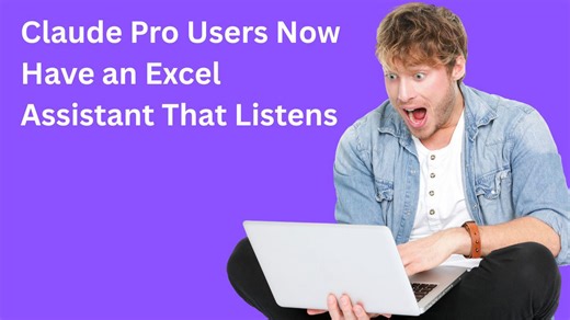 Claude in Excel for Pro Plans Make Spreadsheets Feel Less Like Punishment
