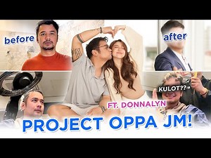 Donnalyn turns JM into an OPPA! (Project Oppa JM)