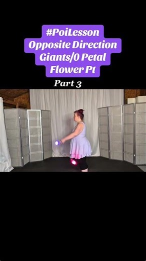 Pt3 Poi Opposite Direction Giants/0 Petal Flower Pt2 #PoiSpinning #PoiDance #FlowArts #PoiTutorial