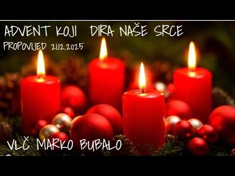 ADVENT KOJI DIRA NAŠE SRCE #propovijed