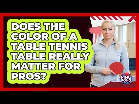 Does The Color Of A Table Tennis Table Really Matter For Pros? - Ping Pong Prodigy