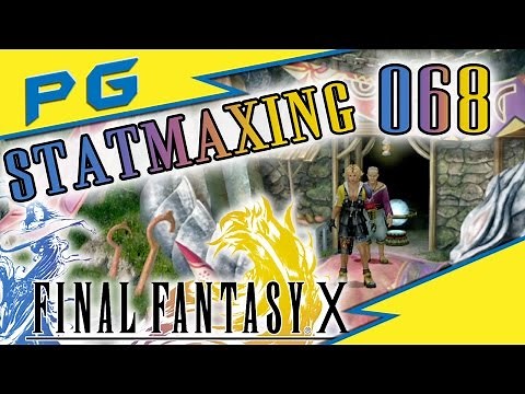 Alles übers Stat-Maxing in FFX - #068 - Final Fantasy X [Perfect Game] [Let's Play]