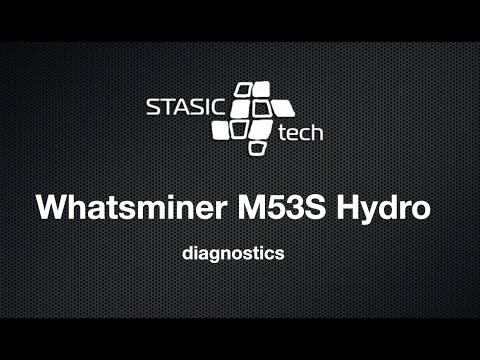 Whatsminer M53S HYDRO - diagnostics tester Stasic.tech