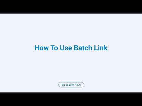 Bluebeam Revu: How To Use Batch Link