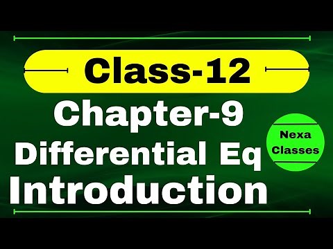 Introduction Of Differential Equations | Chapter 9 Class 12 Math | Chapter 9 Class12 Introduction