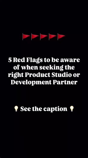 5 Red Flags in Choosing a Product Partner