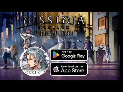 DISSIDIA DUELLUM FINAL FANTASY Gameplay Android IOS - Global Launch.