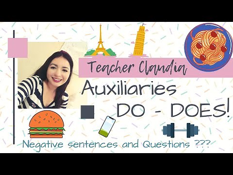 Auxiliaries DO - DOES. How to use them in the Simple Present. Negative form and Questions?