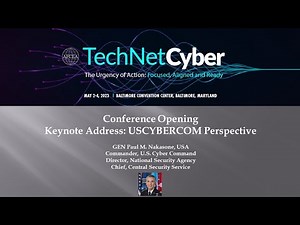 TechNet Cyber Opening and Keynote Address: USCYBERCOM Perspective