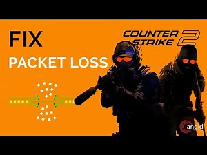 How to fix Packet loss in CS2?