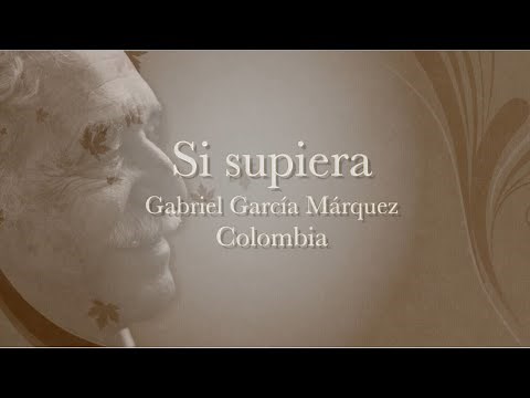SI SUPIERA Gabriel García Márquez