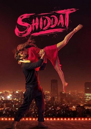 Watch Shiddat Full movie Online In HD | Find where to watch it online on Justdial UK