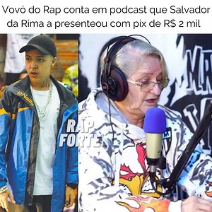 961K views · 10K reactions | A @dezerixavieroficial figura conhecida nas páginas de rap e funk pediu ajuda para o MC Salvador da Rima e ele se sensibilizou com a senhora e transferiu R$ 2 mil no pix para ela pagar as contas do mês e encher a geladeira.  Todos os detalhes no site rapforte.com e a nova música “19 Anos” do Salvador já está em nossa playlist! Imagens: Podcast Sem Censura | Rap Forte | Facebook