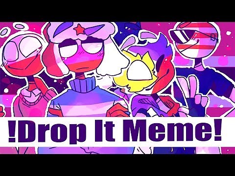 !DROP IT!//MEME//(countryhumans) FLASH WARNING