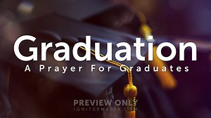 A Prayer For Graduates - Mini Movies
