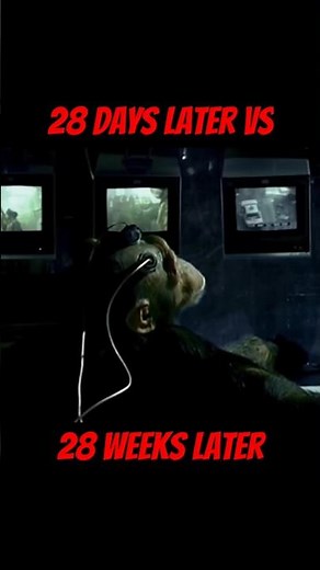 28 Days Later VS 28 Weeks Later