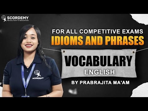 Idioms & Phrases for All Competitive Exams | Vocabulary English | Prabrajita Ma'am