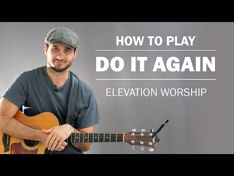 Do It Again (Elevation Worship) | How To Play On Guitar