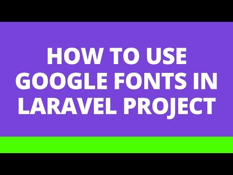 How to use Google Fonts in Laravel Project