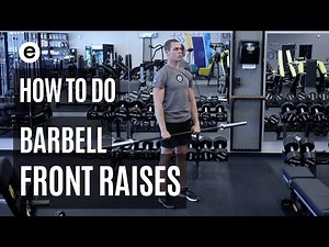 The Right Way To Do Barbell Front Raises (Beginner Guide)