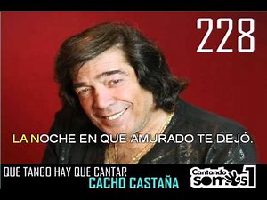 QUE TANGO HAY QUE CANTAR KARAOKE CON LETRA CACHO CASTAÑA - KARAOKES CANTO TAC