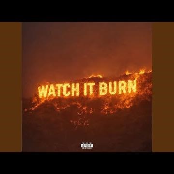 Watch It Burn