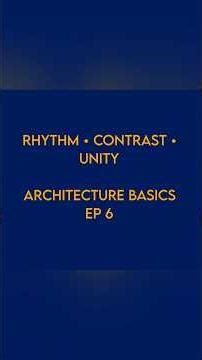 Rhythm, Contrast, Unity | Quick Architecture Guide#theoryofarchitecture #learnarchitecture#