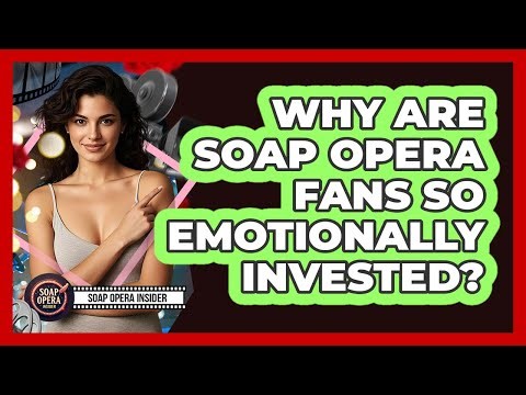 Why Are Soap Opera Fans So Emotionally Invested? - Soap Opera Insider