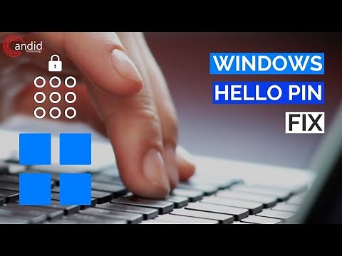 How to fix "Windows Hello Pin Currently Unavailable" error? | Candid.Technology