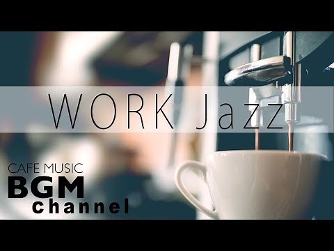 WORK Jazz Bossa Nova - Relaxing Music to Concentrate at Work