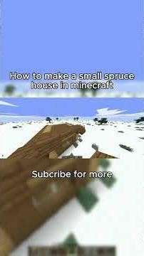 How to build a small spruce house in minecraft