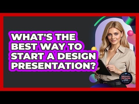 What's The Best Way To Start A Design Presentation? - Graphic Design Nerd