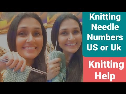 Your needle is US or UK | Knittig Needles Number Difference into US & UK | Knitting for beginners