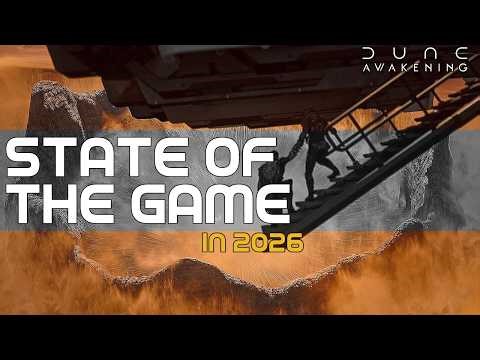 State of the Game: Dune Awakening in 2026