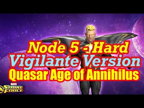 Quasar Hard Node 5: Annihilus Saga woth Vigilante Marvel Strike Force MSF