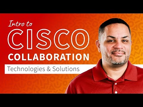 Introduction to Cisco Collaboration Technologies and Solutions | Cisco CCT Collaboration