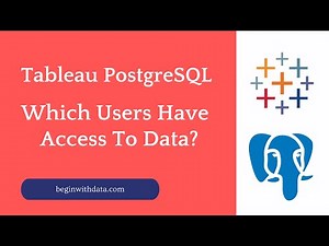 Tableau Server - Which Users Have Access? Tableau PostgreSQL