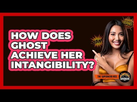 How Does Ghost Achieve Her Intangibility?