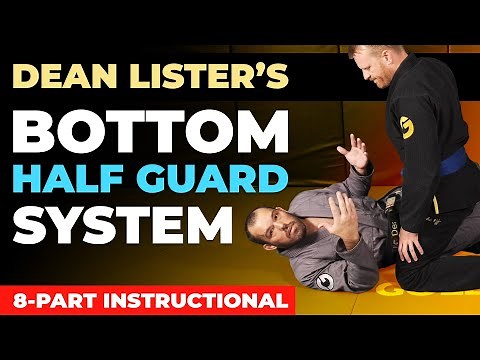 Dean Lister's Bottom Half Guard System (Full BJJ Instructional)