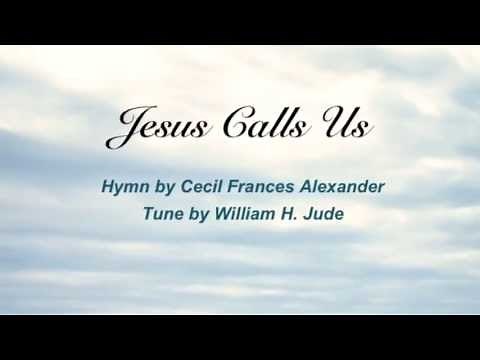 Jesus Call Us (United Methodist Hymnal #398)